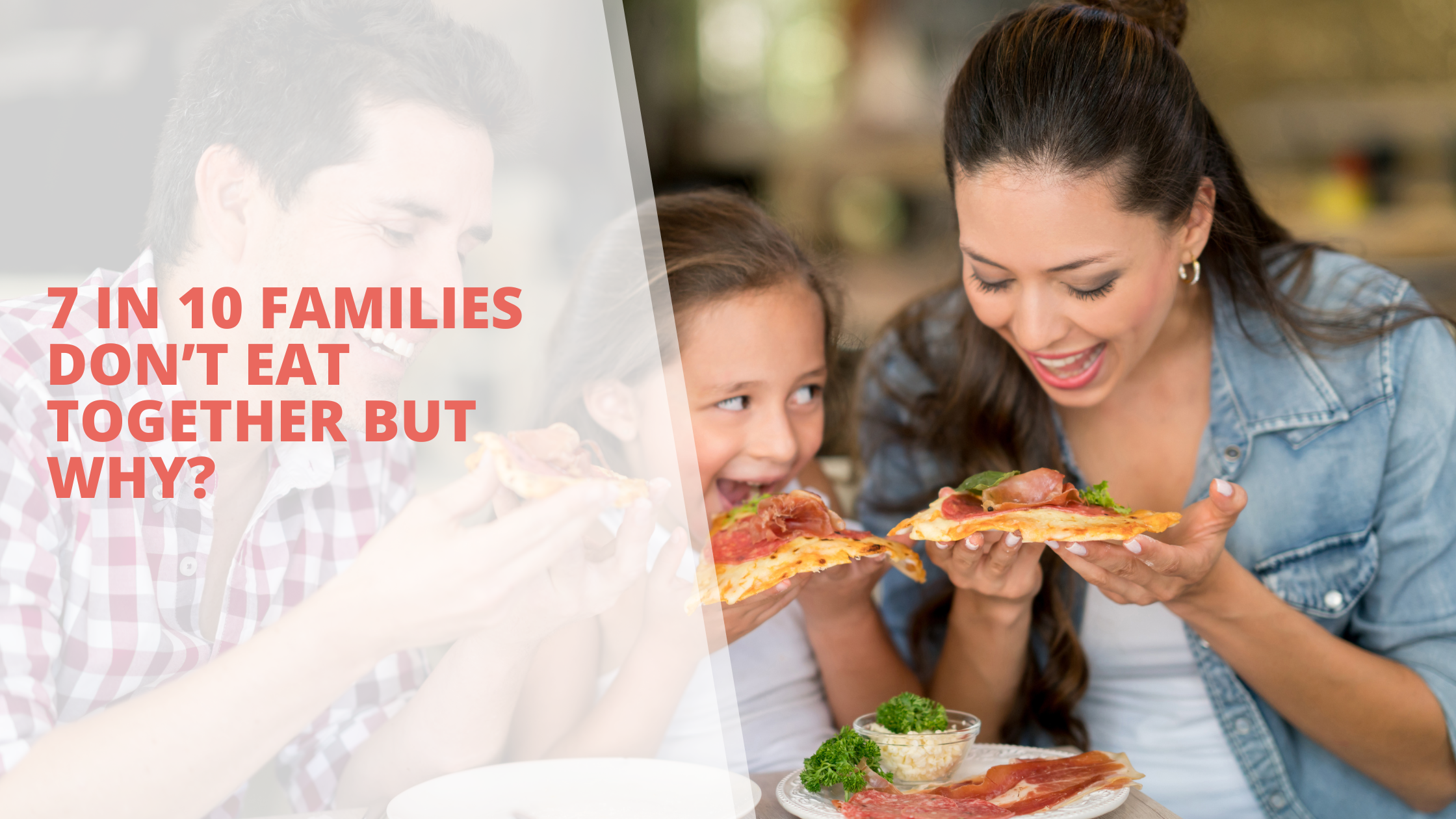 7 in 10 families don’t eat together, but why?