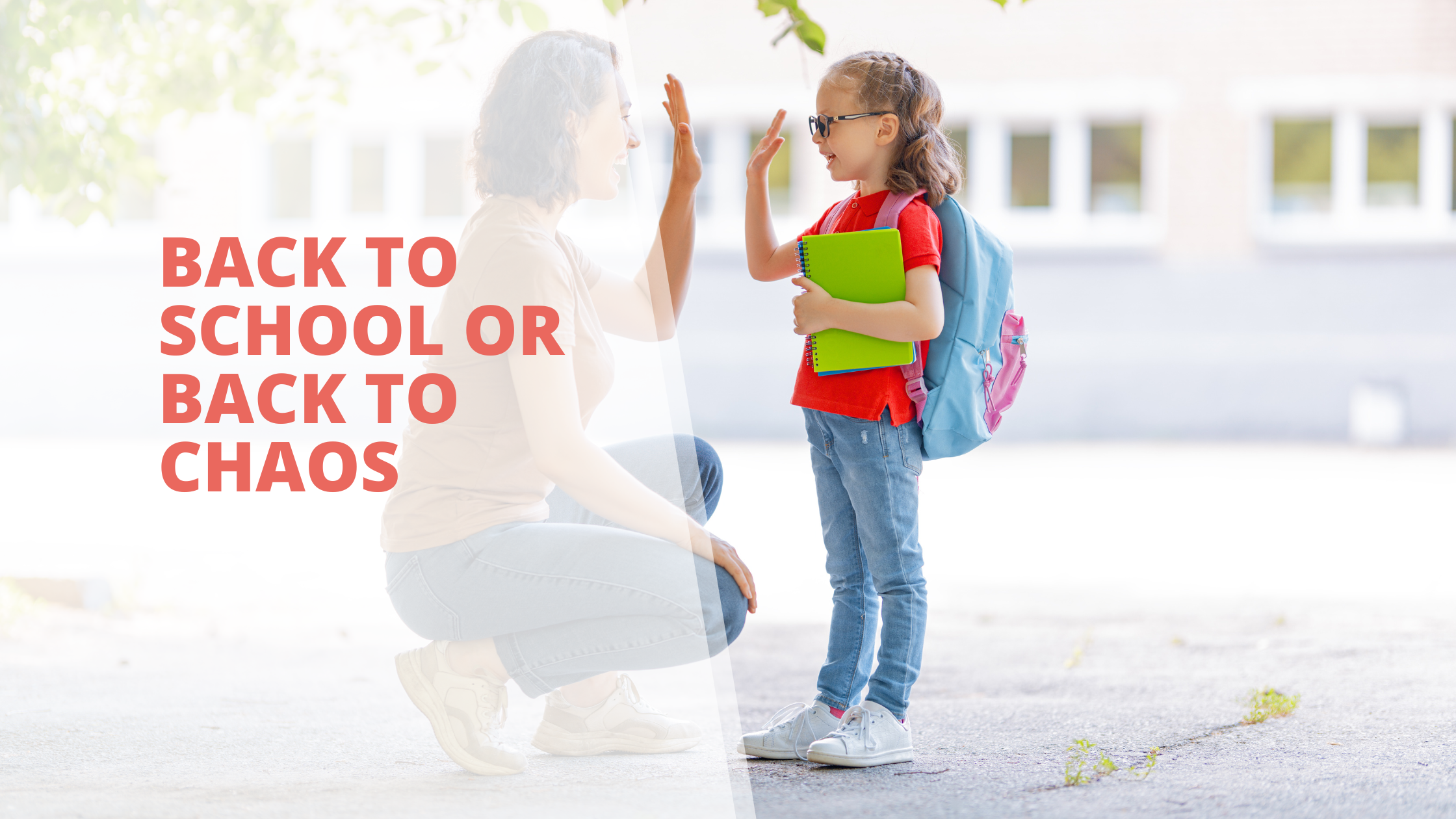 Back to school or back to chaos