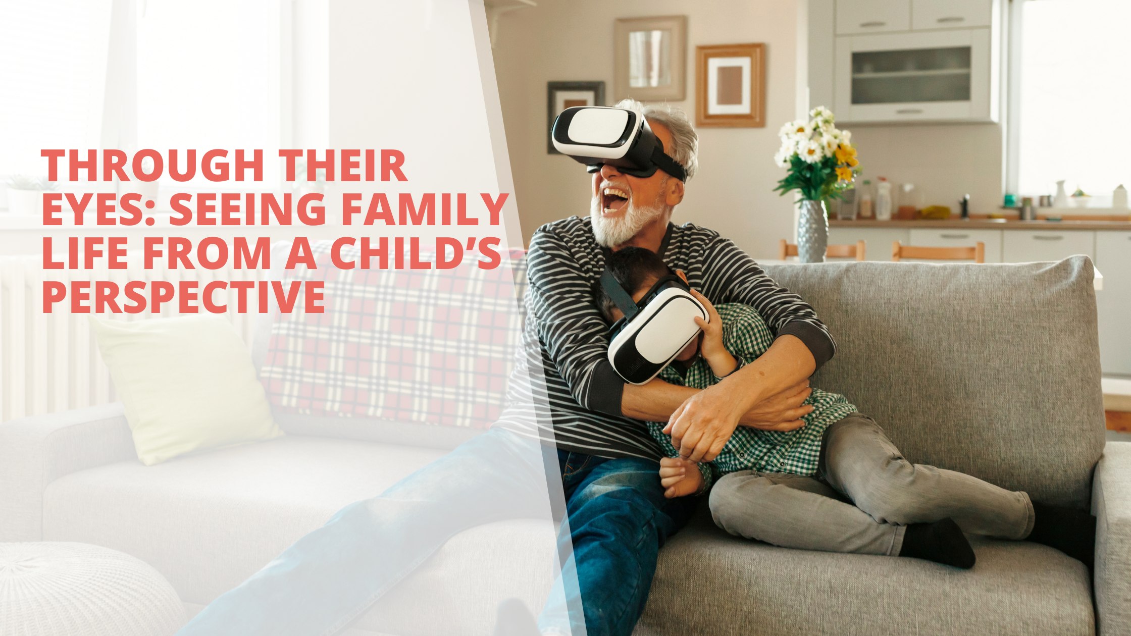 Through Their Eyes: Seeing Family Life from a Child’s Perspective